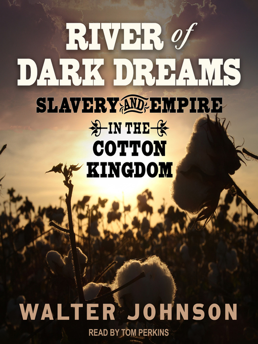 Title details for River of Dark Dreams by Walter Johnson - Available